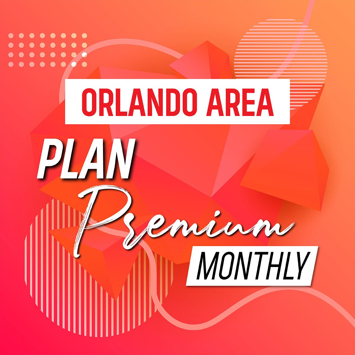 Premium monthly Florida Central Area